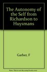 Autonomy of Self from Richardson to Huysmans