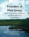 Founders of New Jersey First Settlements Colonists and Biographies by Descendants