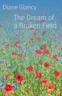 The Dream of a Broken Field