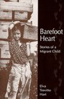 Barefoot Heart Stories of a Migrant Child