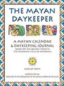 MAYAN DAYKEEPER A Mayan Calendar  Daykeeping Journal