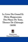 Le Livre Du Grand Et Divin Hyppocrate Des Playes De Teste Thresor De Chirurgie