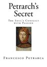 Petrarch's Secret The Soul's Conflict with Passion