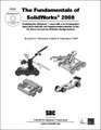 The Fundamentals of SolidWorks 2008