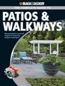 Black & Decker The Complete Guide to Patios & Walkways: Money-Saving Do-It-Yourself Projects for Improving Outdoor Living Space (Black & Decker Complete Guide)