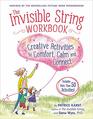 The Invisible String Workbook Creative Activities to Comfort Calm and Connect