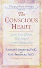 The Conscious Heart  Seven SoulChoices That Create Your Relationship Destiny