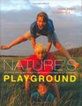Nature's Playground Activities Crafts and Games to Encourage Your Children to Enjoy the Great Outdoors