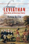 American Leviathan Empire Nation and Revolutionary Frontier