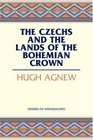 The Czechs: And The Lands Of The Bohemian Crown (Studies of Nationalities)