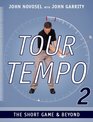 Tour Tempo 2 The Short Game  Beyond