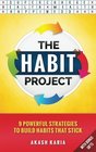 The Habit Project 9 Steps to Build Habits that Stick