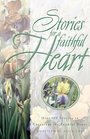 Stories for a Faithful Heart: Over 100 Treasures to Touch Your Soul