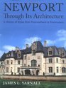 Newport Through Its Architecture: A History of Styles from Postmedieval to Postmodern