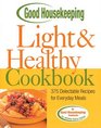 Good Housekeeping Light  Healthy Cookbook  375 Delectable Recipes for Everyday Meals