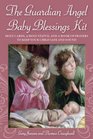 The Guardian Angel Baby Blessings Kit Holy Cards a Holy Statue and a Book of Prayers to Keep Your Child Safe and Sound