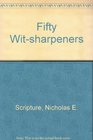 Fifty Witsharpeners