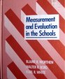 Measurement and Evaluation in the Schools