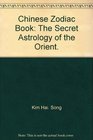Chinese zodiac book The secret astrology of the Orient