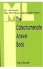 The Catechumenate Ml Answers the 101 MostAsked Questions