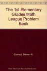 The 1st Elementary Grades Math League Problem Book