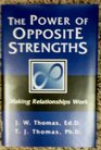 The Power of Opposite Strengths Making Relationships Work