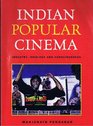 Indian Popular Cinema Industry Ideology and Consciousness