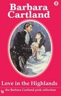 Love in the Highlands (Barbara Cartland Pink Collection)