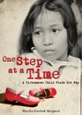 One Step at a Time A Vietnamese Child Finds Her Way