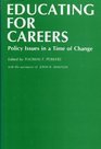Educating for Careers Policy Issues in a Time of Change