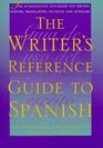 The Writer's Reference Guide to Spanish