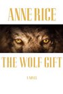 The Wolf Gift (Wolf Gift Chronicles, Bk 1)