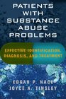 Patients with Substance Abuse Problems Effective Identification Diagnosis and Treatment