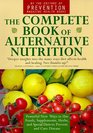 The Complete Book of Alternative Nutrition Powerful New Ways to Use Foods Supplements Herbs and Special Diets to Prevent and Cure Disease
