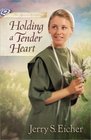 Holding a Tender Heart (Beiler Sisters, Bk 1)
