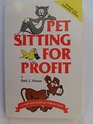 Pet sitting for profit A complete manual for success