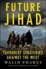 Future Jihad Terrorist Strategies against the West