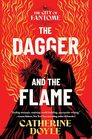 The Dagger and the Flame (City of Fantome, Bk 1)