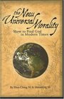 The New Universal Morality How to Find God in Modern Times