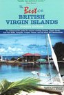 The Best of the British Virgin Islands: An Indispensable Guide for Anyone Visiting Tortola, Virgin Gorda, Jost Van Dyke, Anegada, Cooper, Guana, and All ... (Best of the British Virgin Islands)