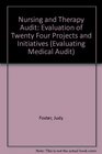 Nursing and Therapy Audit Evaluation of Twenty Four Projects and Initiatives
