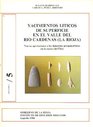 Yacimientos liticos de superficie en el Valle del Rio Cardenas  Nuevas aportaciones a las industrias postpaleoliticas en la cuenca del Ebro