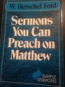 Sermons You Can Preach on Matthew