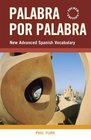 Palabra Por Palabra A New Advanced Spanish Vocabulary