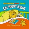 Berenstain Baby Bears: Say Night-Night ( Cloth)