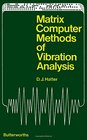 Matrix Computer Methods of Vibration Analysis