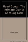Heart Songs The Intimate Diaries of Young Girls