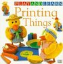 Printing Things: With Dib, Dab, and Dob (Play  Learn Series)