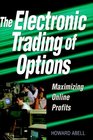 The Electronic Trading of Options Maximizing Online Profits