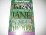 If I'm Not Tarzan  My Wife Isn't Jane Then What Are We Doing in the Jungle